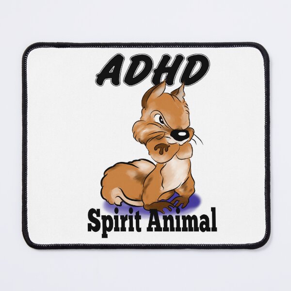 Item preview, ADHD Spirit Animal - Look ! its a Squirrel ! designed and sold by SilentlyRob668.