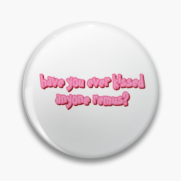 Item preview, have you ever kissed anyone   designed and sold by kymoore03.