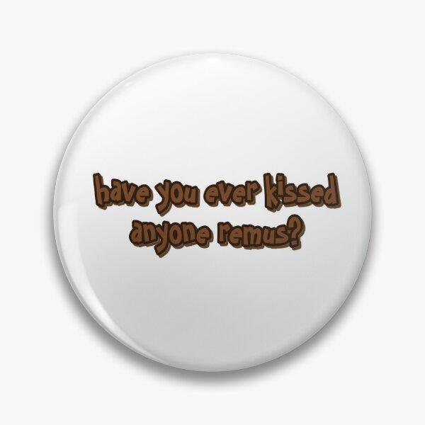 Item preview, have you ever kissed anyone  designed and sold by kymoore03.