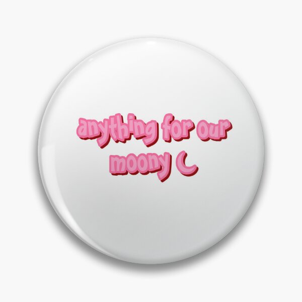 Item preview, anything for our moony designed and sold by kymoore03.