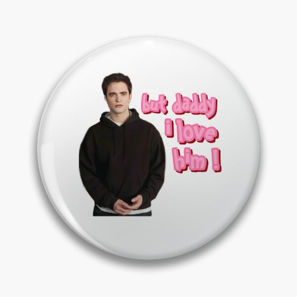 Item preview, but daddy i love him edward cullen designed and sold by kymoore03.