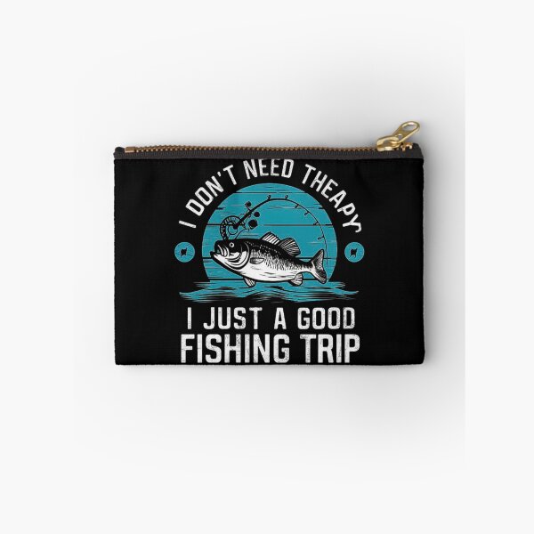 Item preview, Fishing Therapy - I Just Need a Good Fishing Trip designed and sold by love3617.
