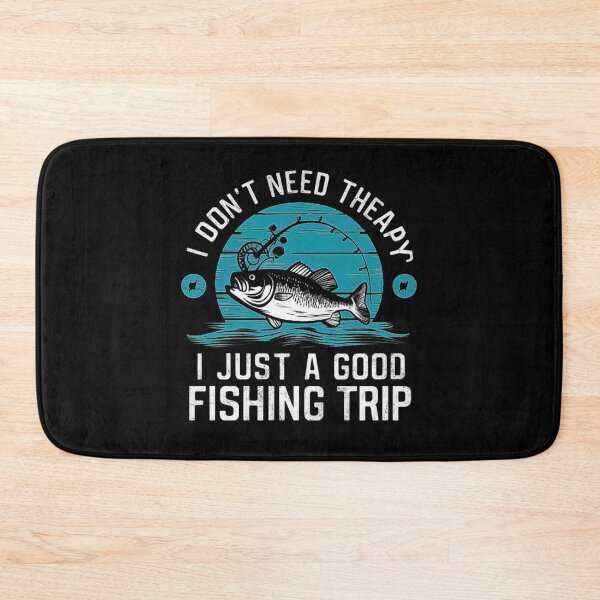 Item preview, Fishing Therapy - I Just Need a Good Fishing Trip designed and sold by love3617.