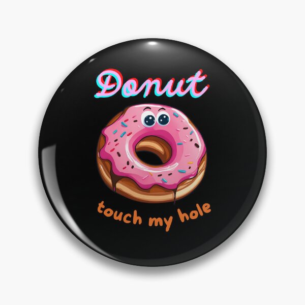 Item preview, Funny Donut T-Shirt – Cheeky Cartoon Donut Graphic Tee with Witty 'Donut Touch My Hole' Pun – Humorous Food Lover  designed and sold by mkzmerch.