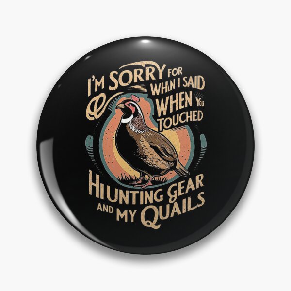 Item preview, Funny Quail Apology - Hunting Gear Design designed and sold by love3617.