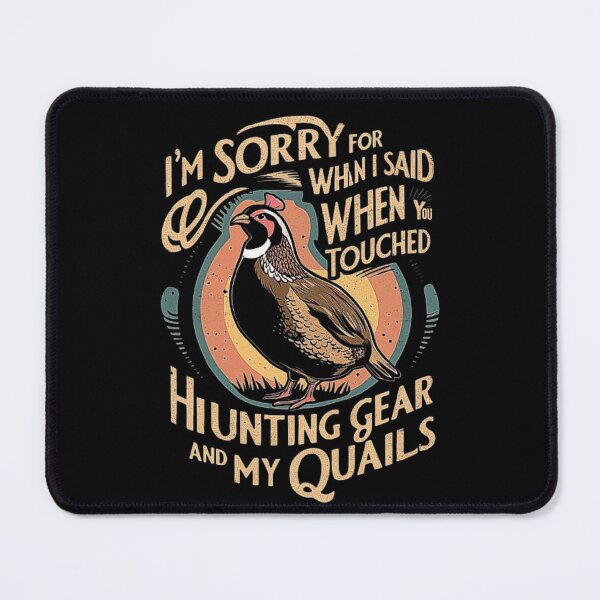 Item preview, Funny Quail Apology - Hunting Gear Design designed and sold by love3617.