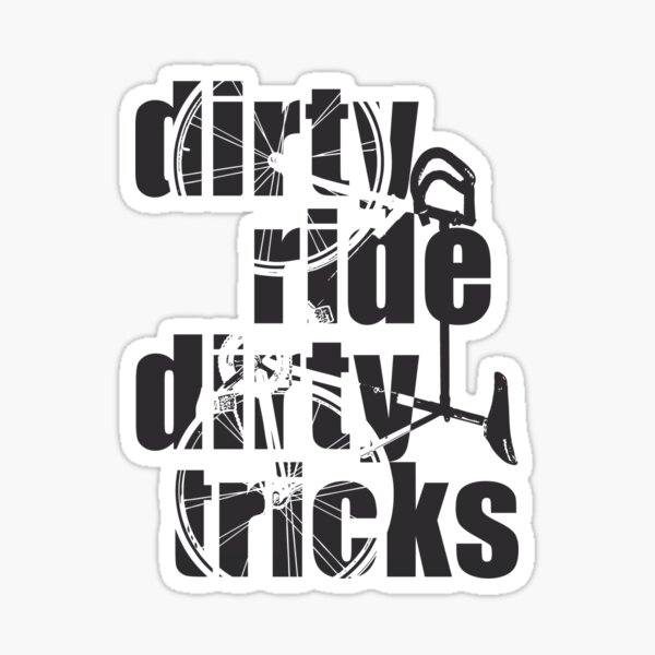 Dirty Ride Dirty Tricks - Bikes - Black Sticker