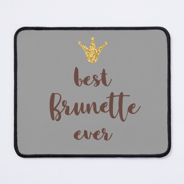 Item preview, "Best Brunette Ever - Brunette Pride, Beauty & Power Statement Gift" designed and sold by artworkathome.