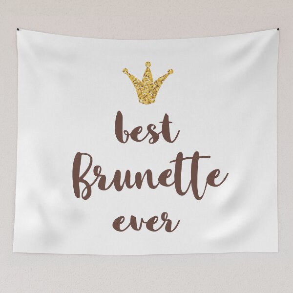 Item preview, "Best Brunette Ever - Brunette Pride, Beauty & Power Statement Gift" designed and sold by artworkathome.