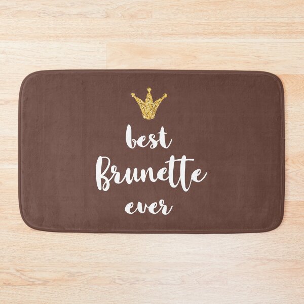 Item preview, "Best Brunette Ever - Brunette Pride, Beauty & Power Statement Gift" designed and sold by artworkathome.