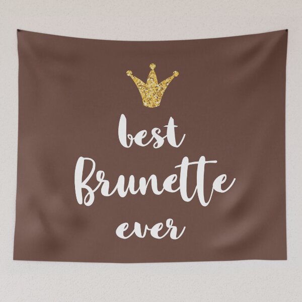 Item preview, "Best Brunette Ever - Brunette Pride, Beauty & Power Statement Gift" designed and sold by artworkathome.