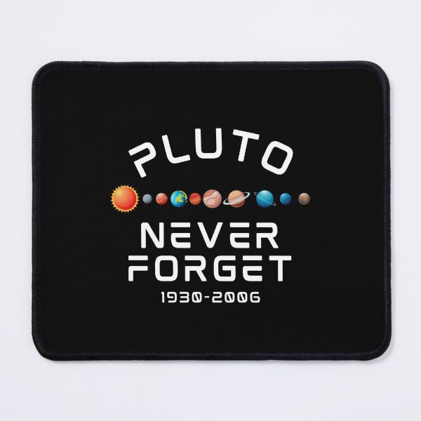 Item preview, Pluto Planet Never Forget designed and sold by FarmOfCuties.