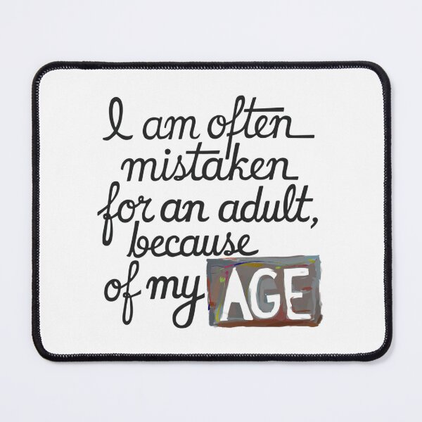 Item preview, Mistaken for an Adult, funnyfits70, Humor, Funny,  designed and sold by FunnyFits70.