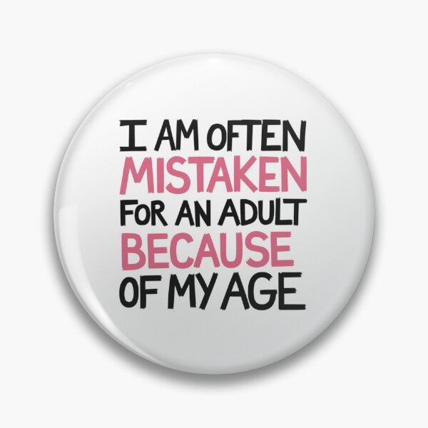 Item preview, Mistaken for an Adult, funnyfits70, Humor, Funny,  designed and sold by FunnyFits70.