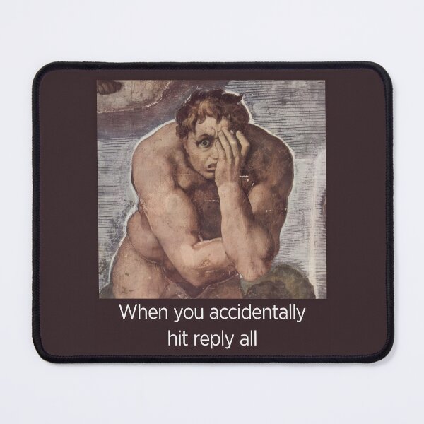 Item preview, When You Accidentally Hit Reply All designed and sold by Angry Swan Designs.