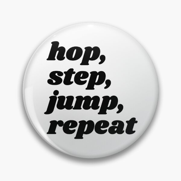 Item preview, Hop, step, jump, repeat - black triple jump quote designed and sold by Cre8iveCat.
