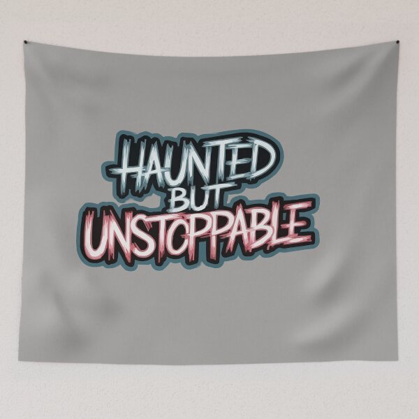 Item preview, Haunted but Unstoppable designed and sold by bihtti.