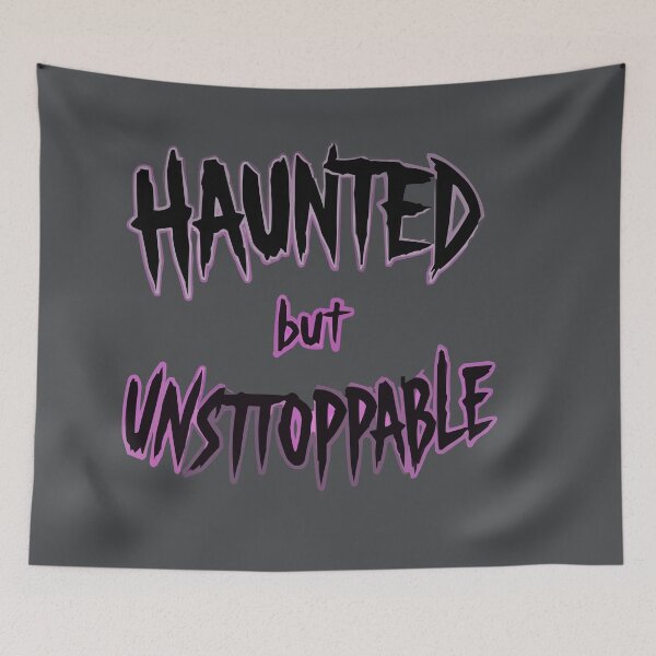Item preview, Haunted but Unstoppable designed and sold by bihtti.