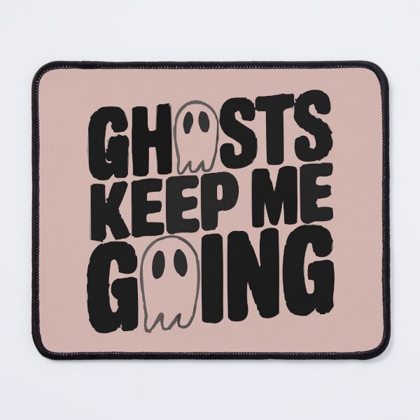 Item preview, Ghosts Keep Me Going designed and sold by bihtti.