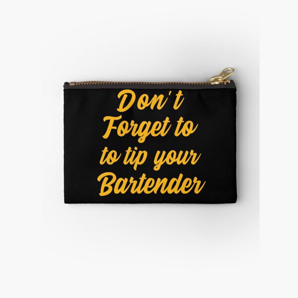 Item preview, Don't Forget to tip your Bartender designed and sold by 87-Aesthetics.