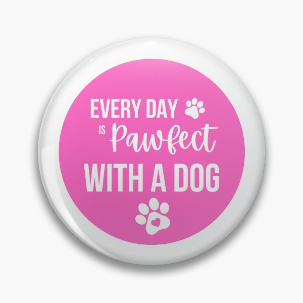 Item preview, Every Day Is Pawfect With A Dog designed and sold by Tanya C  Smith.