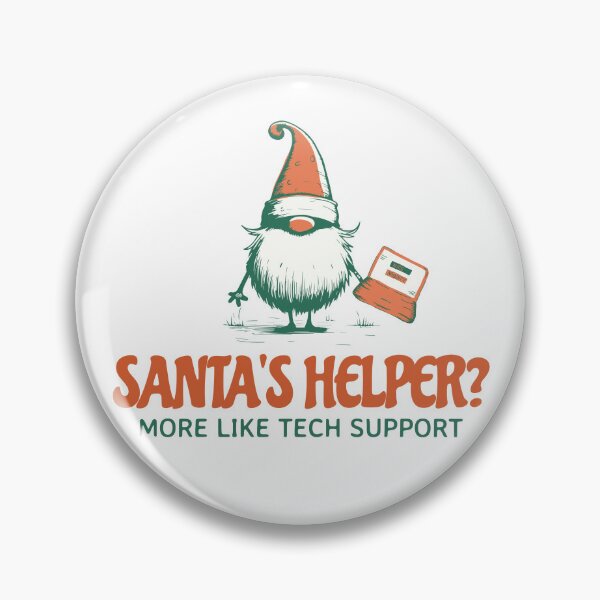 Item preview, Santa's Helper? More like tech support - Christmas Tech designed and sold by Circle-Cats.