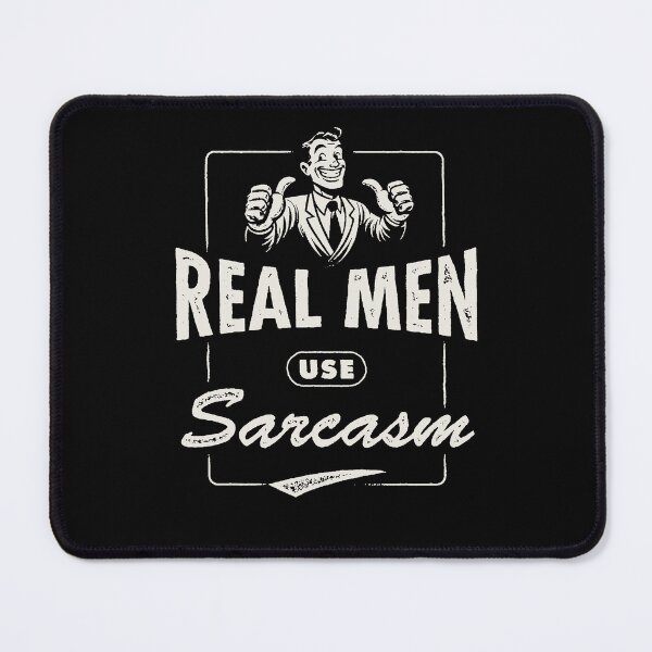 Item preview, Real Men Use Sarcasm designed and sold by Syahrasi.