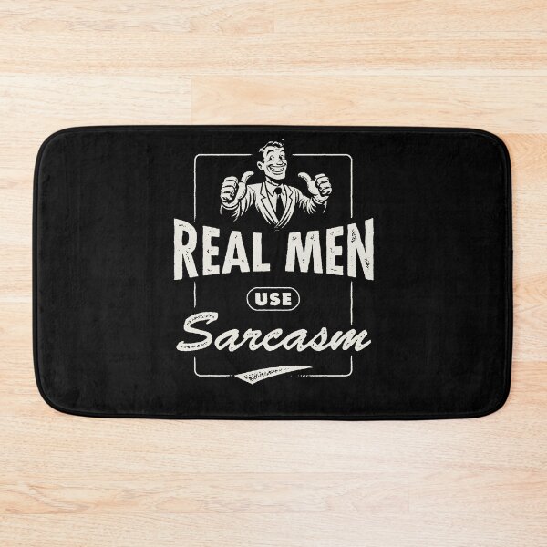 Item preview, Real Men Use Sarcasm designed and sold by Syahrasi.