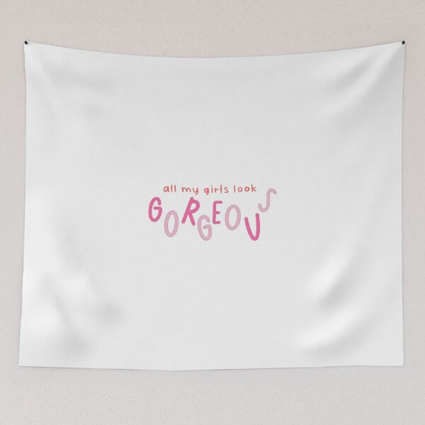 Item preview, All My Girls Look Gorgeous designed and sold by Libby :).