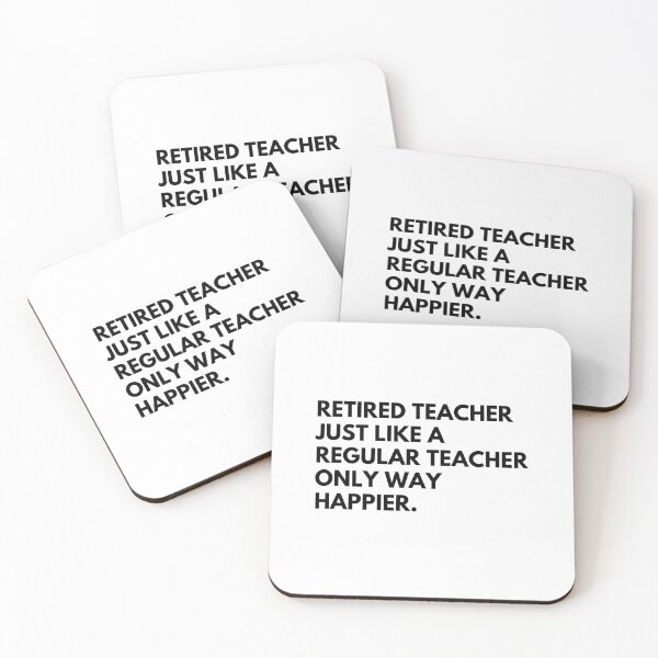 Item preview, Retired teacher just like a regular teacher only way happier designed and sold by CuteLovelyDesigns.