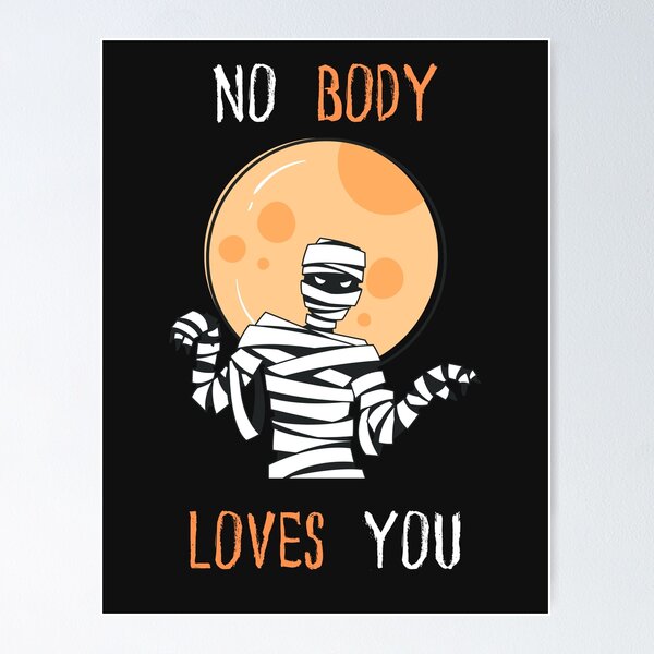 Item preview, No Body Loves You Halloween design designed and sold by reebock-design.