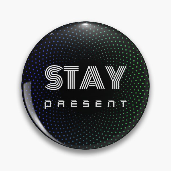Item preview, Stay Present. Wh designed and sold by vjtov6.