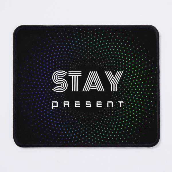 Item preview, Stay Present. Wh designed and sold by vjtov6.