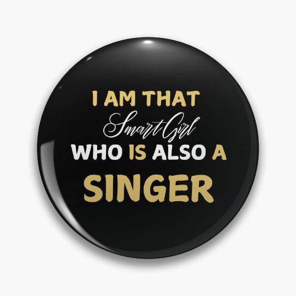 Item preview,  I am That Smart Girl Who is Also a Singer designed and sold by DigitalMagShop.