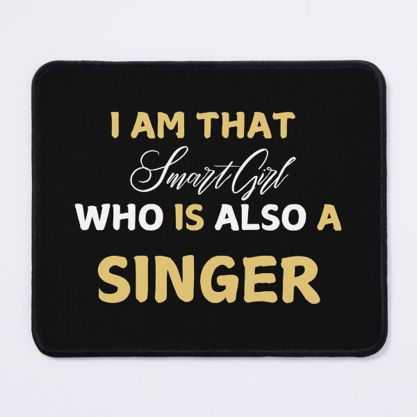 Item preview, I am That Smart Girl Who is Also a Singer designed and sold by DigitalMagShop.
