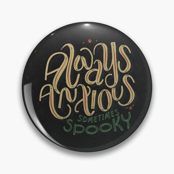 Item preview, Always anxious sometimes spooky designed and sold by frankenstipple.