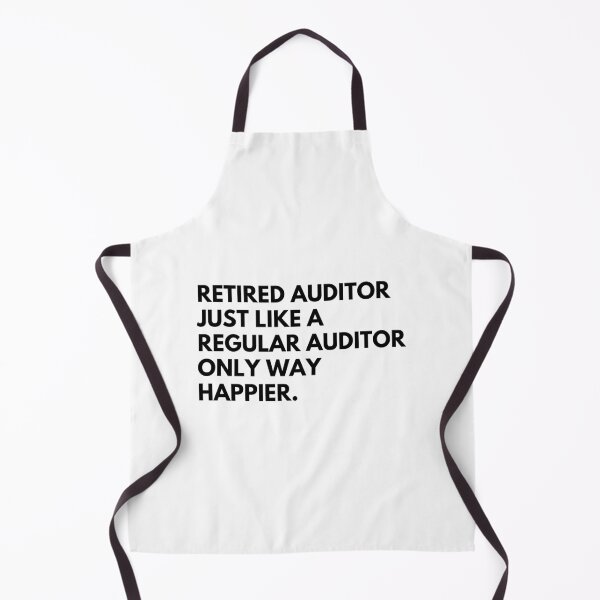 Item preview, Retired Auditor Just Like A Regular Auditor Only Way Happier designed and sold by CuteLovelyDesigns.