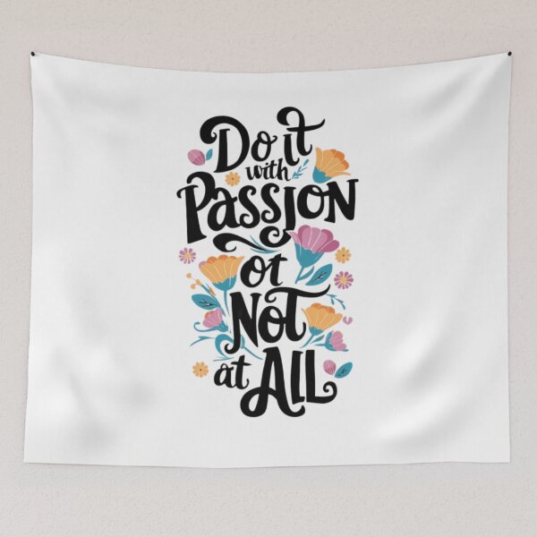 Item preview, Design Do It With Passion Or Not At All 5 designed and sold by P2Genies.