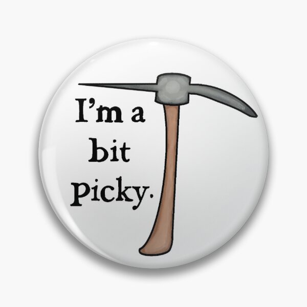 Item preview, I’m a bit picky  designed and sold by Welsh-Hill.