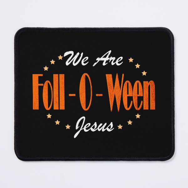 Item preview, We Are Foll-o-ween Jesus – Christian Halloween Design | Faith-Based Halloween Apparel designed and sold by ZechJohnRB.