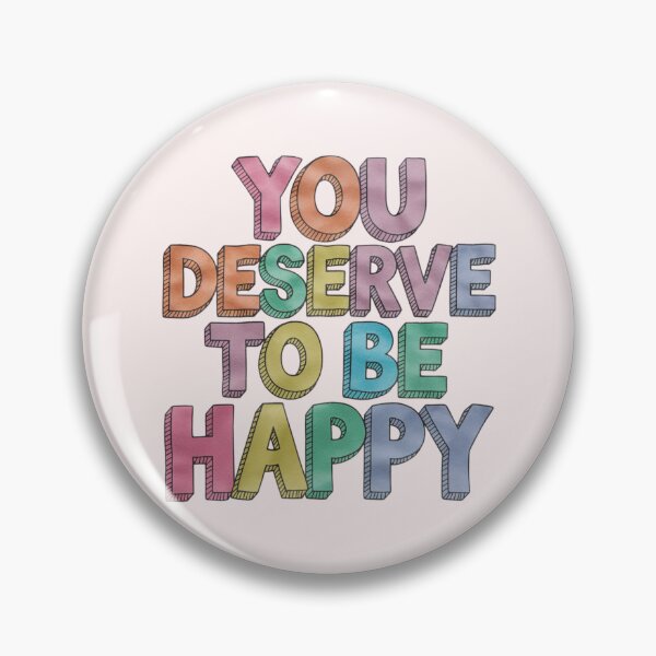 Item preview, You deserve to be happy Motivational Quotes | Inspirational Art designed and sold by OrangeMG.