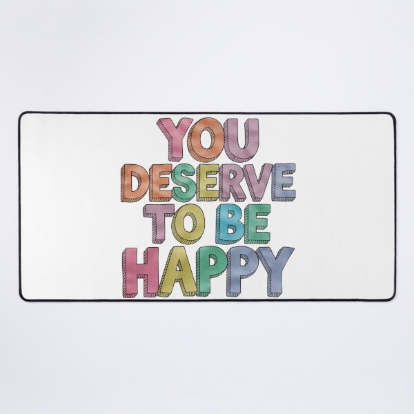 Item preview, You deserve to be happy Motivational Quotes | Inspirational Art designed and sold by OrangeMG.