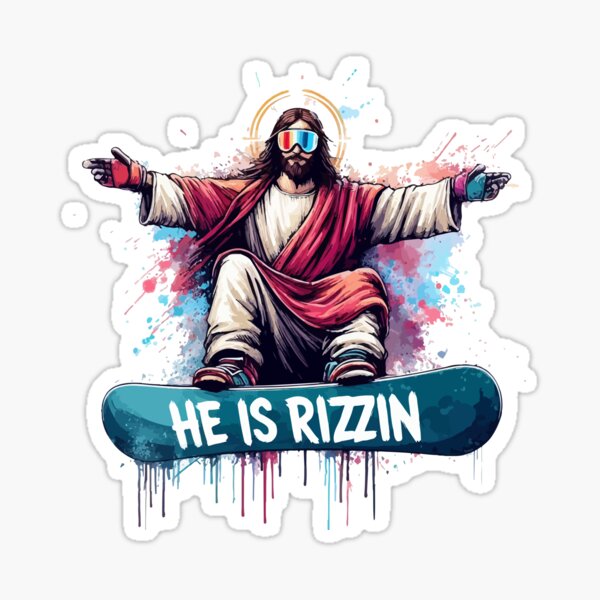He is Rizzin Jesus Christ Snowboarder Sticker