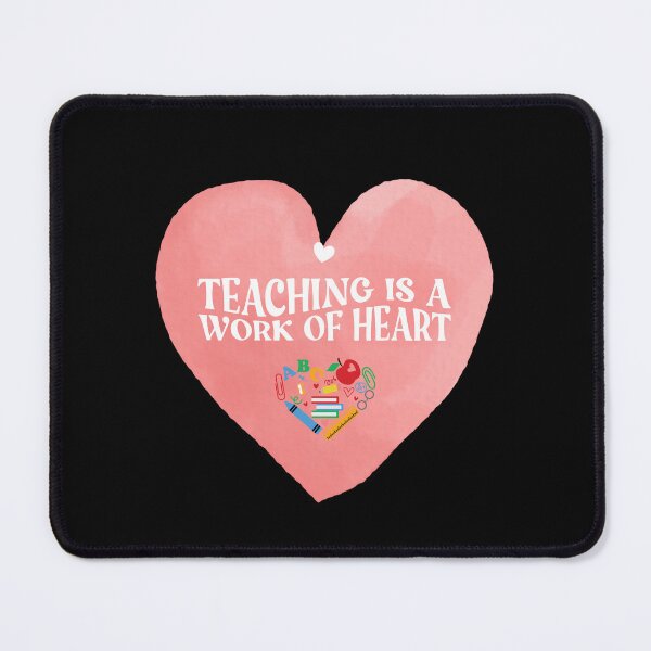 Item preview, Teaching is a work of Heart, design for teachers designed and sold by Alelmisira.
