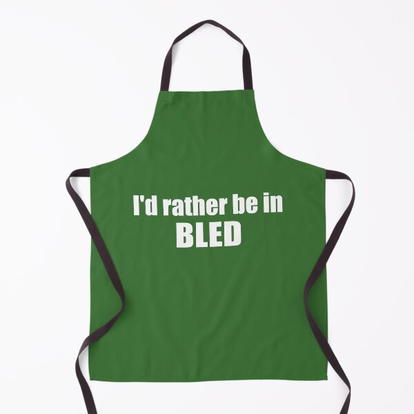 Item preview, I'd Rather Be In Bled Slovenia designed and sold by Esskay Designs.