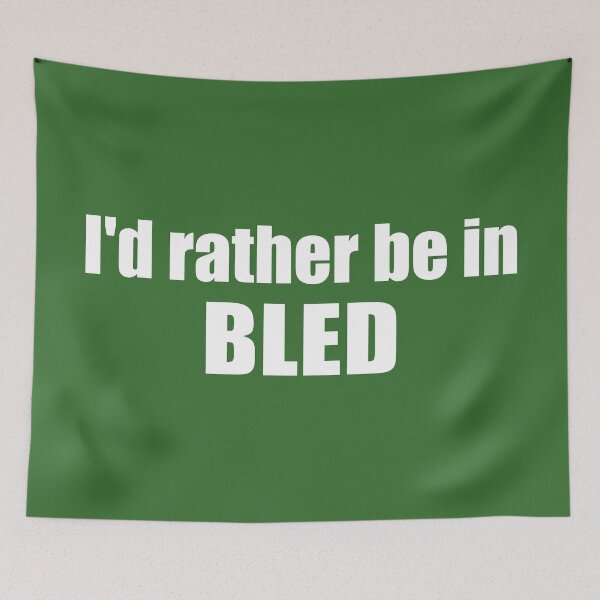 Item preview, I'd Rather Be In Bled Slovenia designed and sold by Esskay Designs.