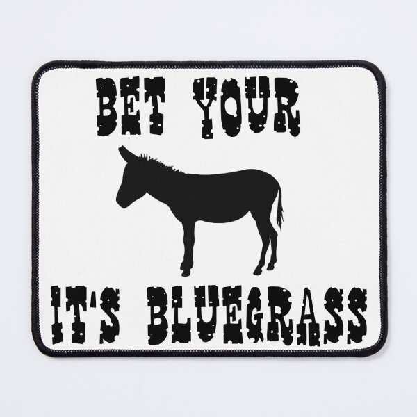 Item preview, Bet Your @ss it's Bluegrass!! designed and sold by GrokkoW.
