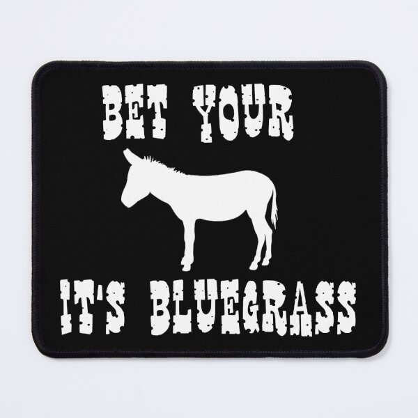 Item preview, Bet Your @ss its Bluegrass (on dark colors) designed and sold by GrokkoW.