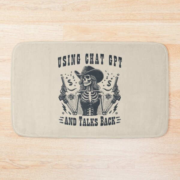 Item preview, Using ChatGPT And Talks Back designed and sold by A.I.  Took My Job!.