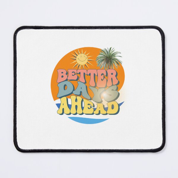 Item preview, Better days Ahead designed and sold by Mona Ragab.